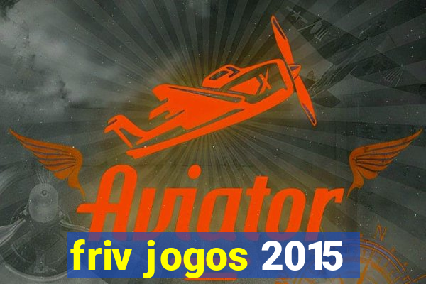 friv jogos 2015